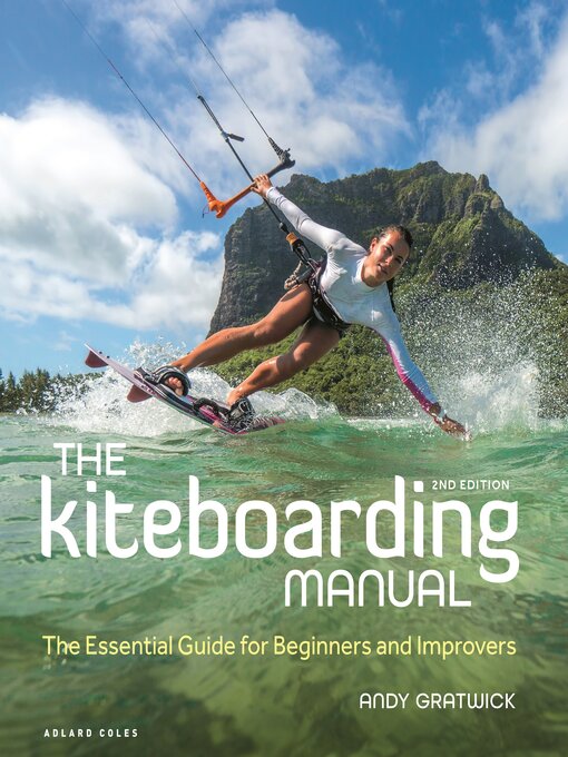 Title details for The Kiteboarding Manual by Andy Gratwick - Available